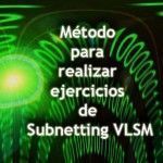 Método ejercicio subredes vlsm