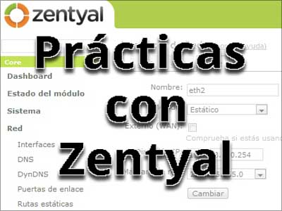 Prácticas resueltas Zentyal para administradores de red y sistemas