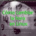 cambiar hora linux
